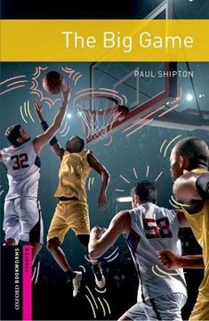 portada Oxford Bookworms Library: Starter: The big Game: Graded Readers for Secondary and Adult Learners 