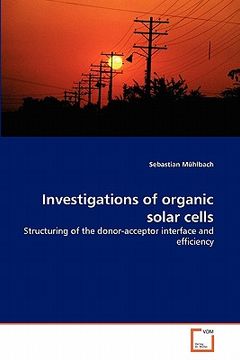 portada investigations of organic solar cells (en Inglés)