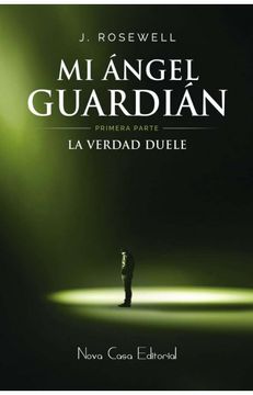 portada Mi ángel guardián I: La verdad duele (in Spanish)