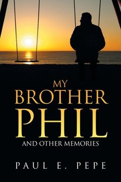 portada My Brother Phil: And Other Memories (en Inglés)