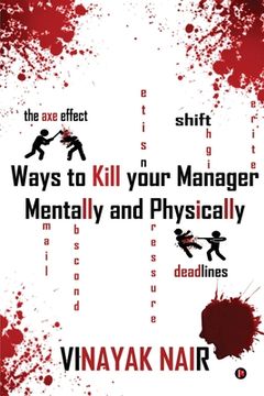 portada Ways to Kill Your Manager Mentally and Physically (en Inglés)