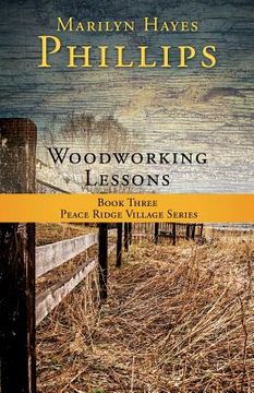 portada Woodworking Lessons: Book Three Peace Ridge Village Series (en Inglés)