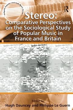 portada Stereo: Comparative Perspectives on the Sociological Study of Popular Music in France and Britain (en Inglés)