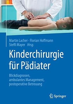 portada Kinderchirurgie für Pädiater: Blickdiagnosen, Ambulantes Management, Postoperative Betreuung (en Alemán)