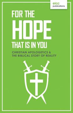 portada For the Hope That is in You: Christian Apologetics & the Biblical Story of Reality (en Inglés)