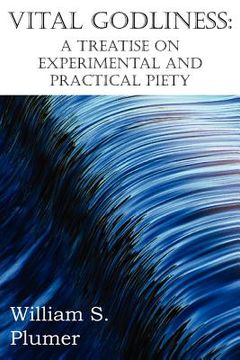 portada vital godliness: a treatise on experimental and practical piety (en Inglés)