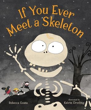 portada If you Ever Meet a Skeleton (in English)