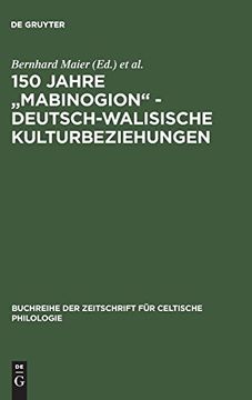 portada 150 Jahre "Mabinogion" - Deutsch-Walisische Kulturbeziehungen (Buchreihe der Zeitschrift f r Celtische Philologie) (en Alemán)