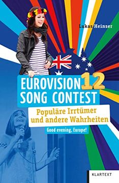 portada Eurovision Song Contest: Populäre Irrtümer und Andere Wahrheiten (Irrtümer und Wahrheiten) (en Alemán)