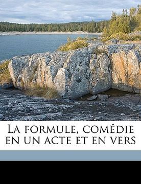 portada La Formule, Comédie En Un Acte Et En Vers (en Francés)