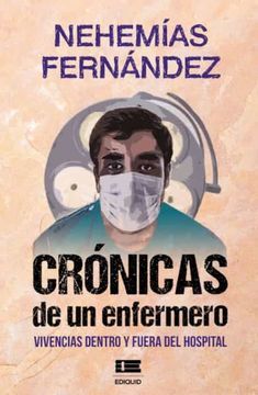 portada Crónicas de un Enfermero: Vivencias Dentro y Fuera del Hospital (in Spanish)