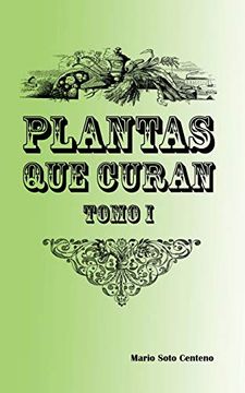 portada Plantas que Curan: Tomo i: 1 (in Spanish)