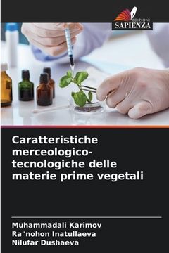 portada Caratteristiche merceologico-tecnologiche delle materie prime vegetali (en Italiano)