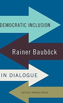 portada Democratic inclusion: Rainer Baubck in dialogue (Critical Powers MUP Series) (in English)