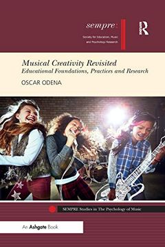 portada Musical Creativity Revisited: Educational Foundations, Practices and Research (Sempre Studies in the Psychology of Music) 