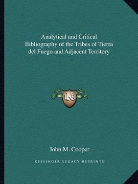 portada analytical and critical bibliography of the tribes of tierra del fuego and adjacent territory (en Inglés)