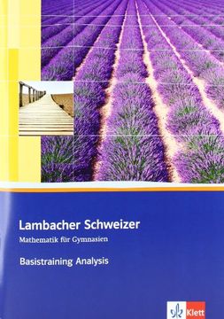 portada Lambacher Schweizer Kursstufe Baden-Württemberg: Lambacher Schweizer. Kursstufe Analysis. Arbeitsheft Plus Lösungen 11. /12. Schuljahr. Baden-Württemberg: (in German)