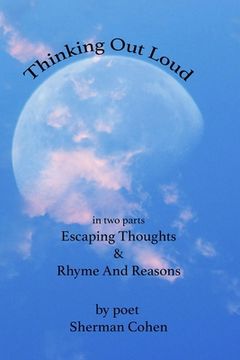 portada Thinking Out Loud: in two parts: Escaping Thoughts & Rhyme And Reasons