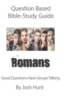 portada Question-based Bible Study Guide -- Romans: Good Questions Have Groups Talking (en Inglés)