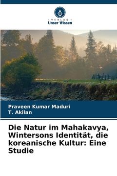 portada Die Natur im Mahakavya, Wintersons Identität, die koreanische Kultur: Eine Studie (en Alemán)