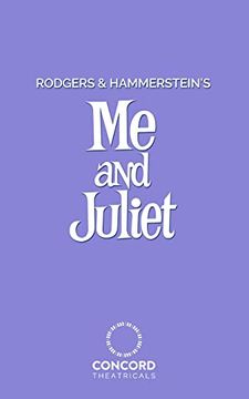 portada Rodgers and Hammerstein's me and Juliet (en Inglés)
