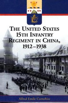 portada the united states 15th infantry regiment in china, 1912-1938 (en Inglés)