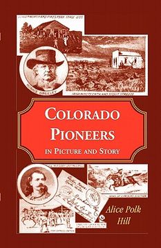 portada colorado pioneers in picture and story (en Inglés)