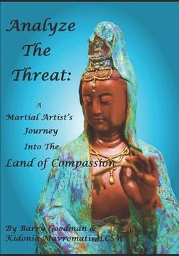 portada Analyze The Threat: A Martial Artist's Journey Into The Land Of Compassion