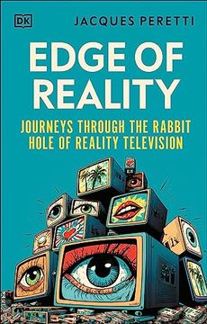 portada Edge of Reality: Journeys Through the Rabbit Hole of Reality Television (en Inglés)
