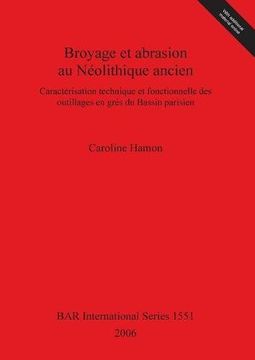 portada Broyage et abrasion au Neolithique ancien (BAR International Series)