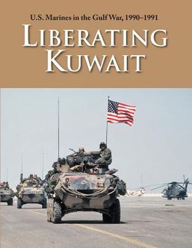 portada U.S. Marines in the Gulf War, 1990-1991: Liberating Kuwait (en Inglés)