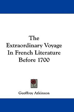 portada the extraordinary voyage in french literature before 1700 (in English)