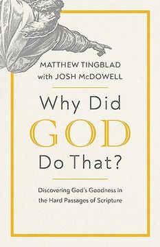 portada Why did god do That? Discovering God’S Goodness in the Hard Passages of Scripture (en Inglés)