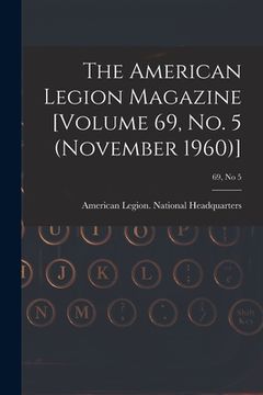 portada The American Legion Magazine [Volume 69, No. 5 (November 1960)]; 69, no 5 (en Inglés)