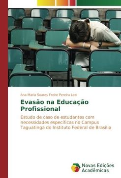 portada Evasão na Educação Profissional: Estudo de Caso de Estudantes com Necessidades Específicas no Campus Taguatinga do Instituto Federal de Brasília (en Portugués)