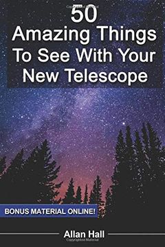 portada 50 Amazing Things to see With Your new Telescope (en Inglés)