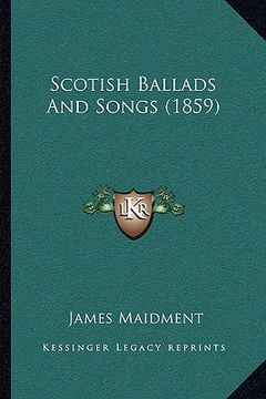 portada scotish ballads and songs (1859) (in English)