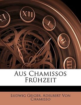 portada Aus Chamissos Frühzeit (en Alemán)