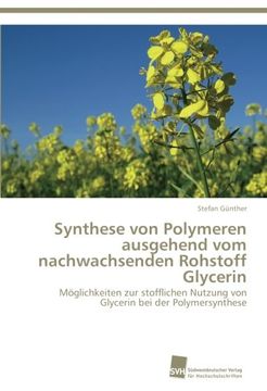 portada Synthese Von Polymeren Ausgehend Vom Nachwachsenden Rohstoff Glycerin