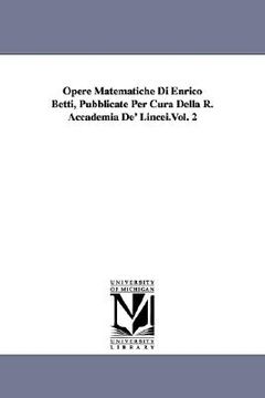 portada opere matematiche di enrico betti, pubblicate per cura della r. accademia de' lincei.vol. 2 (in English)