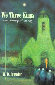 portada we three kings: two journeys of the magi (en Inglés)