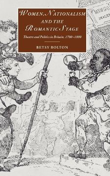 portada Women, Nationalism, and the Romantic Stage Hardback: Theatre and Politics in Britain, 1780-1800 (Cambridge Studies in Romanticism) (en Inglés)