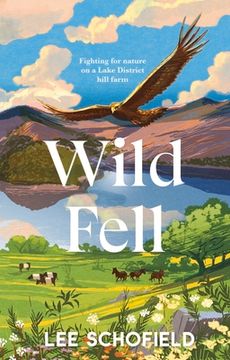 portada Wild Fell: Fighting for Nature on a Lake District Hill Farm (en Inglés)