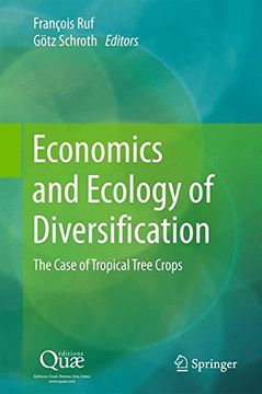 portada Economics and Ecology of Diversification: The Case of Tropical Tree Crops 
