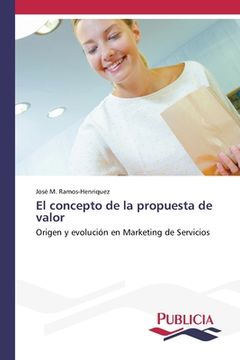 portada El Concepto De La Propuesta De Valor: Origen Y Evolución En Marketing De Servicios (spanish Edition) (in Spanish)