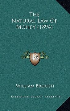 portada the natural law of money (1894) (in English)