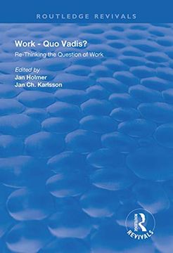 portada Work: Quo Vadis?: Re-Thinking the Question of Work