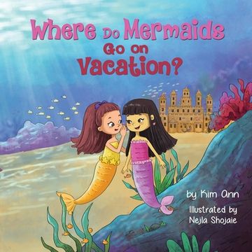 portada Where Do Mermaids Go on Vacation? (en Inglés)