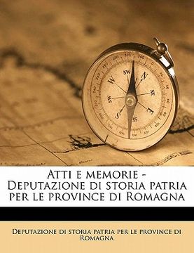 portada Atti E Memorie - Deputazione Di Storia Patria Per Le Province Di Romagn, Volume Ser.2 V.2 (in Italian)