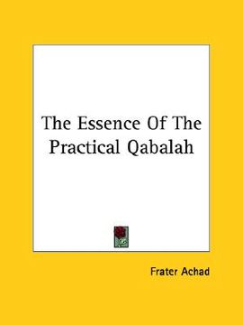 portada the essence of the practical qabalah (in English)